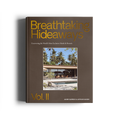 Breathtaking Hideaways Vol. II